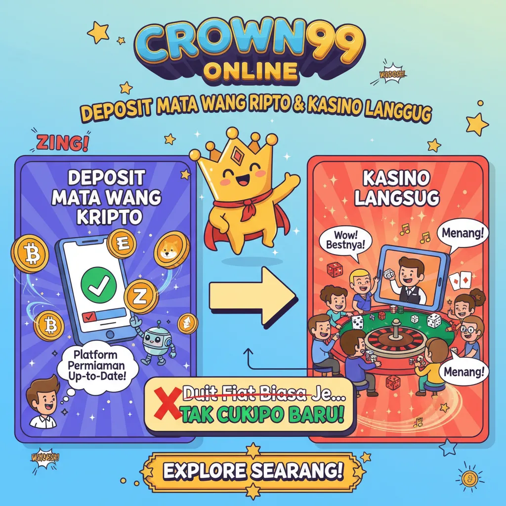 Crown99 Online: Deposit Mata Wang Kripto & Kasino Langsung